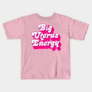 Big Uterus Energy / Feminist Typography Design Kids T-Shirt